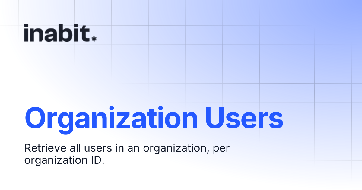 Organization Users | API Reference | inabit API Docs