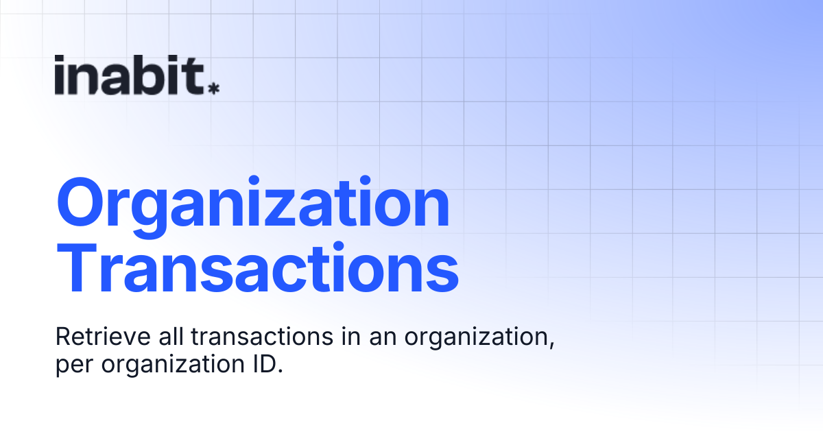 Organization Transactions | API Reference | inabit API Docs